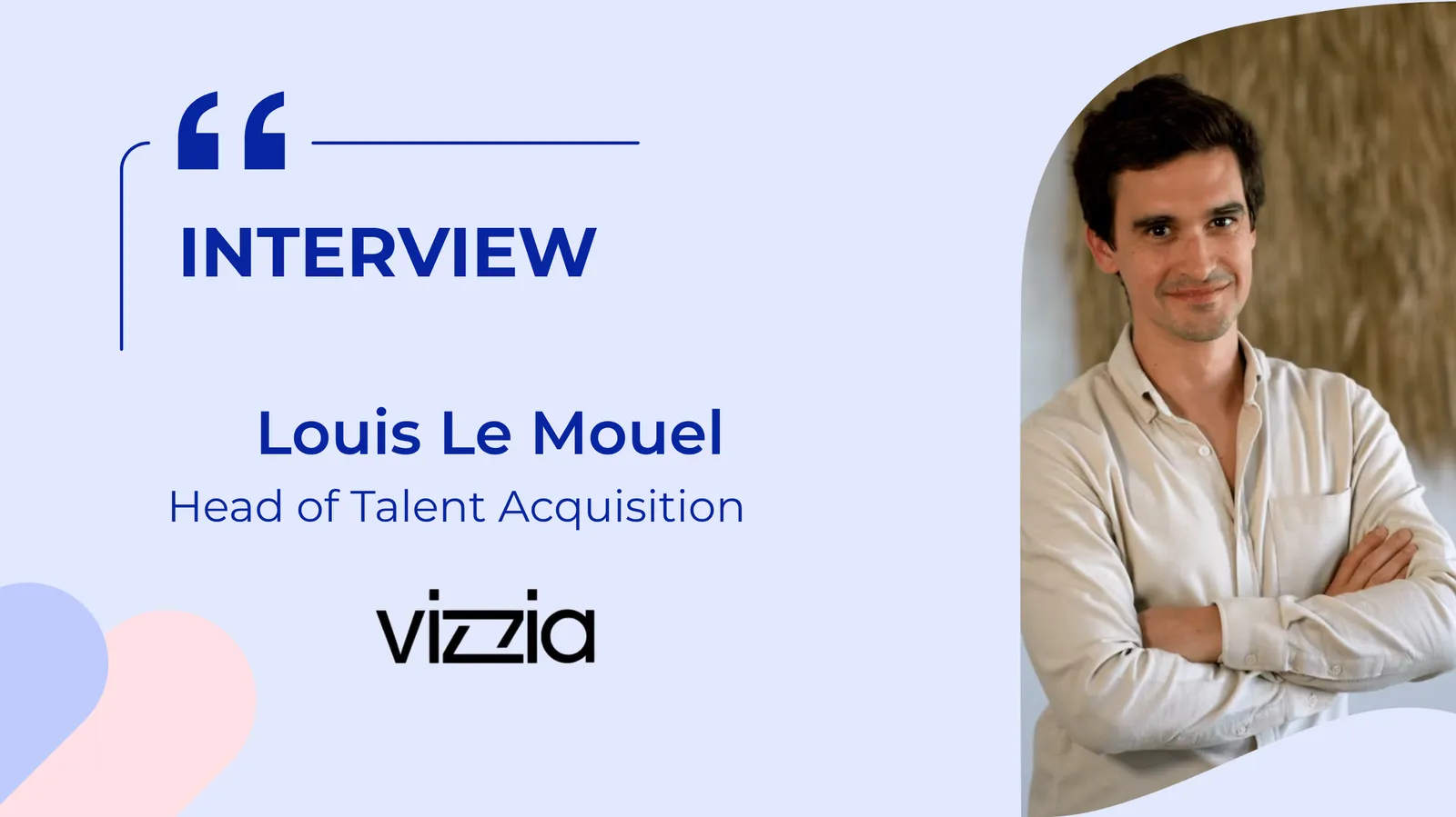 De recruteur à acteur stratégique : les conseils de Louis Le Mouel pour réussir en Talent Acquisition